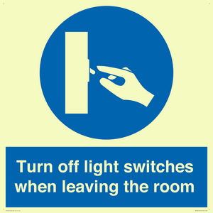 Turn off light switches when leaving the room